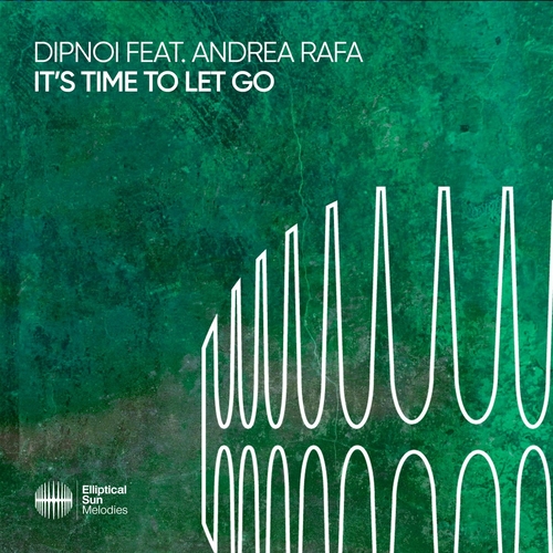 DIPNOI feat. Andrea Rafa - It's Time To Let Go [ESM546]